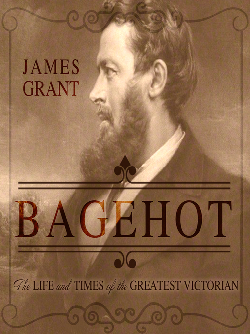 Title details for Bagehot by James Grant - Available